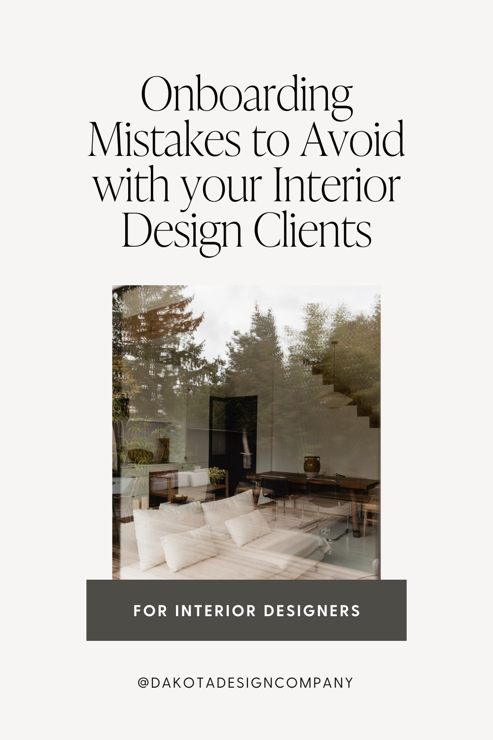 Living Room Design with text overlay "Onboarding Mistakes to Avoid with your Interior Design Clients"