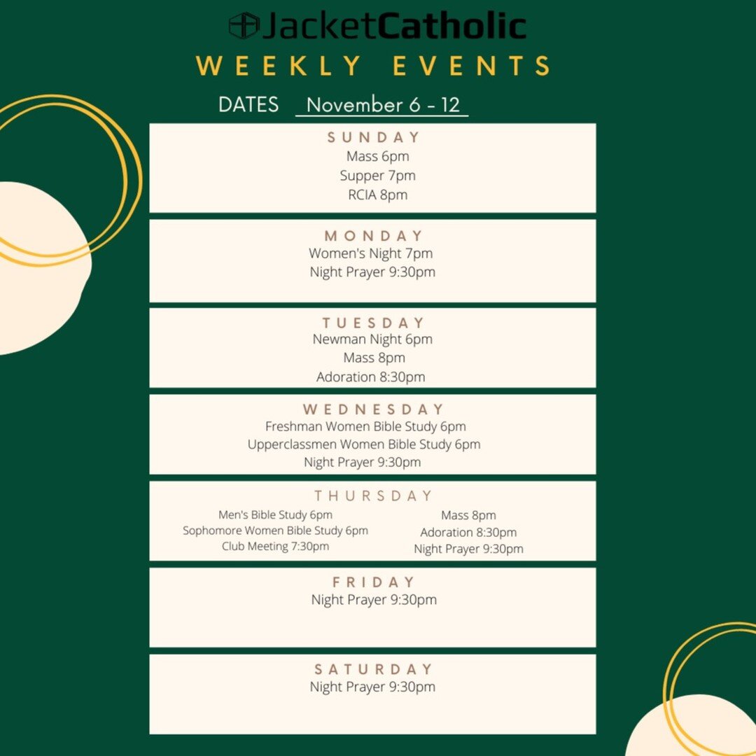 The weekly schedule is here!! We have some fun events happening, first we have Women's Night on Monday!! Then we have a Club Meeting on Thursday so if you want to know whats going on the rest of the semester for Jacket Catholic come and join us at th