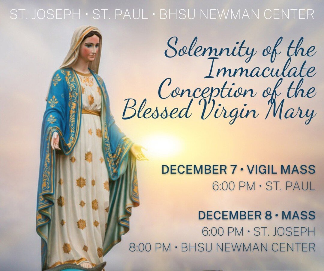 This Thursday, December 8th is a Holy Day of Obligation- The Solemnity of the Immaculate Conception of the Blessed Virgin Mary 🙏💙✝️

Here are the available Mass times: 
December 7 (Vigil) &bull; 6:00 pm &bull; St. Paul 
December 8 &bull; 6:00 pm &b