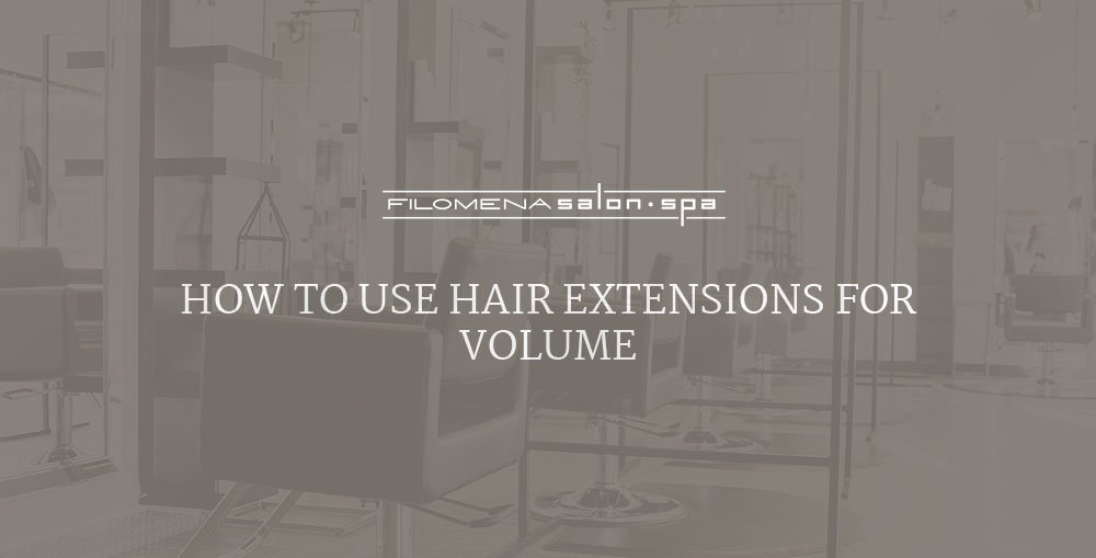 How to Use Hair Extensions for Volume