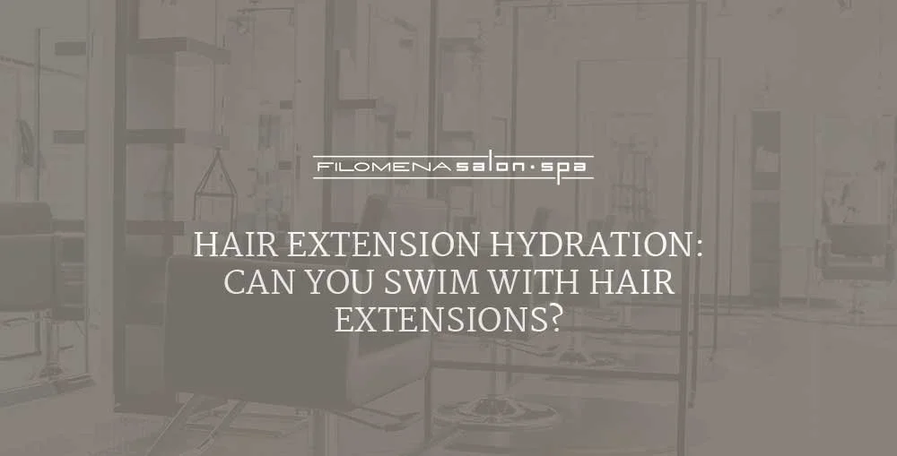 Hair Extension Hydration: Can You Swim with Hair Extensions?