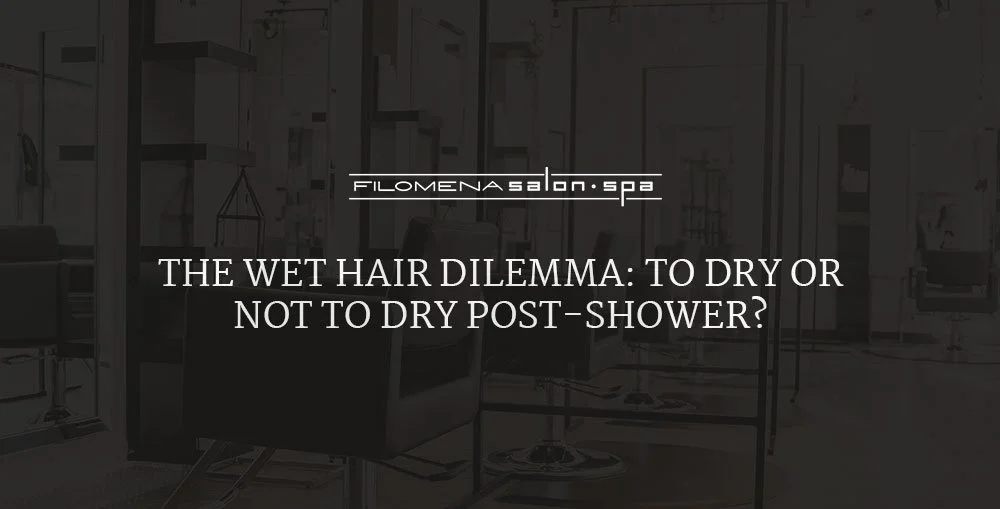 The Wet Hair Dilemma: To Dry or Not to Dry Post-Shower?