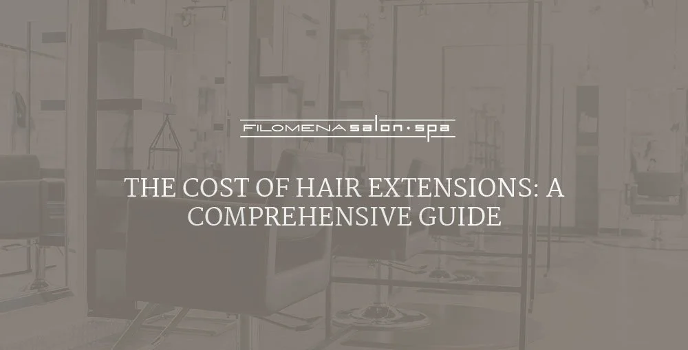 The Cost of Hair Extensions: A Comprehensive Guide