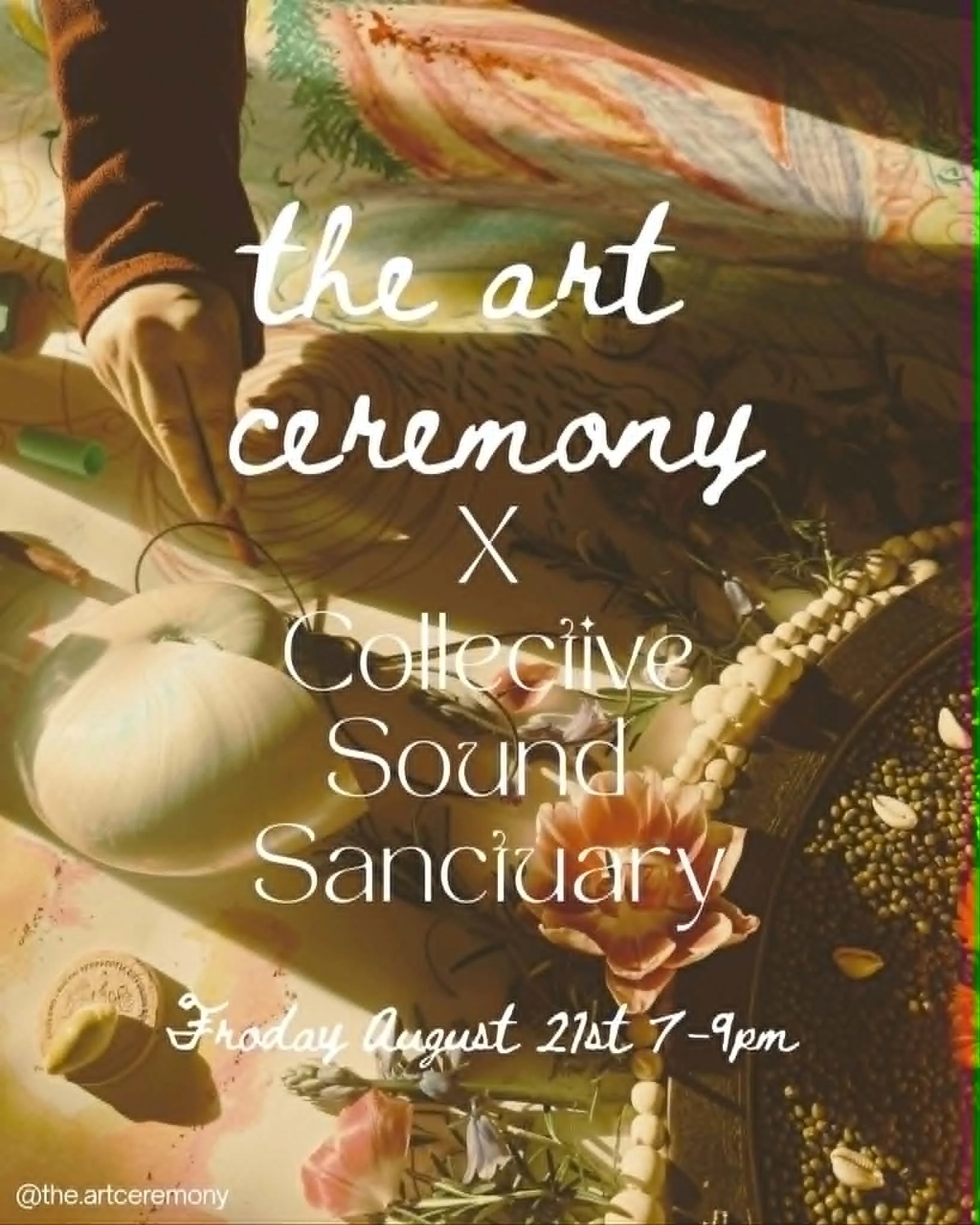 The Art Ceremony X Collective Sound Sanctuary:: Elemental Journey of the Heart::