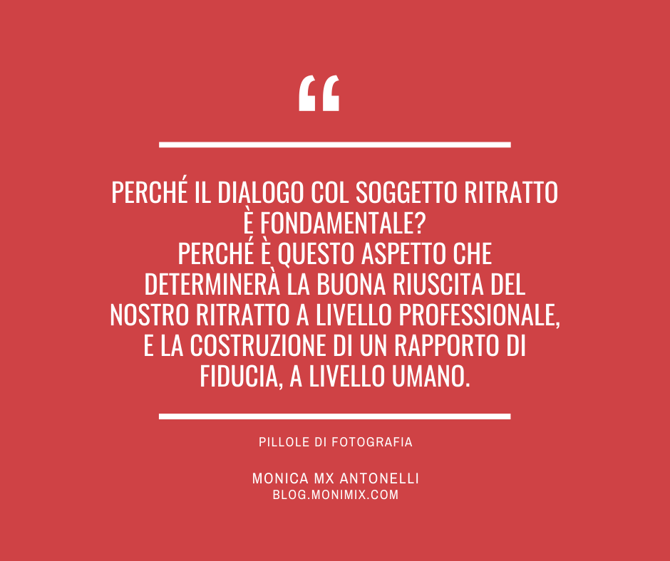 Perché il dialogo col soggetto ritratto è fondamentale?