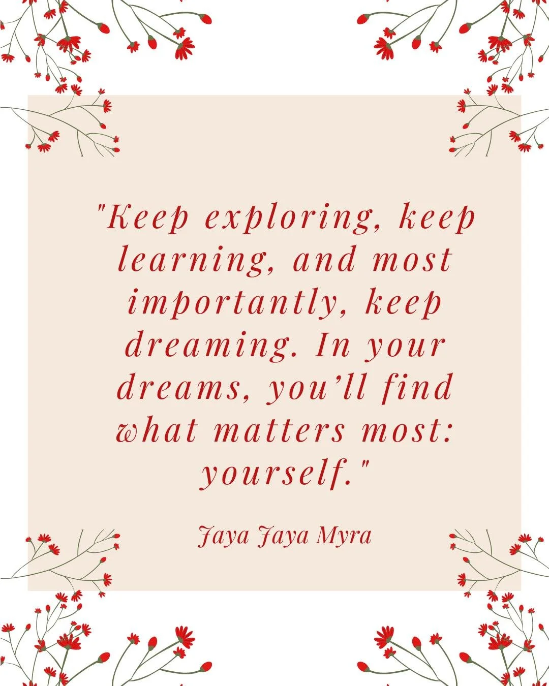Keep exploring, keep learning, and most importantly, keep dreaming. In your dreams, you'll find what matters most: yourself!

There is a reason the ancient wisdom traditions of Ayurveda and Vedic philosophy placed such profound value on self-knowledg