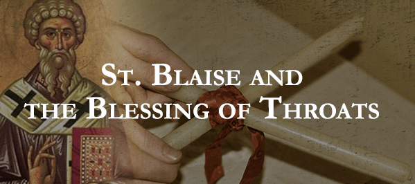 Blessing of Throats: Feb. 4
