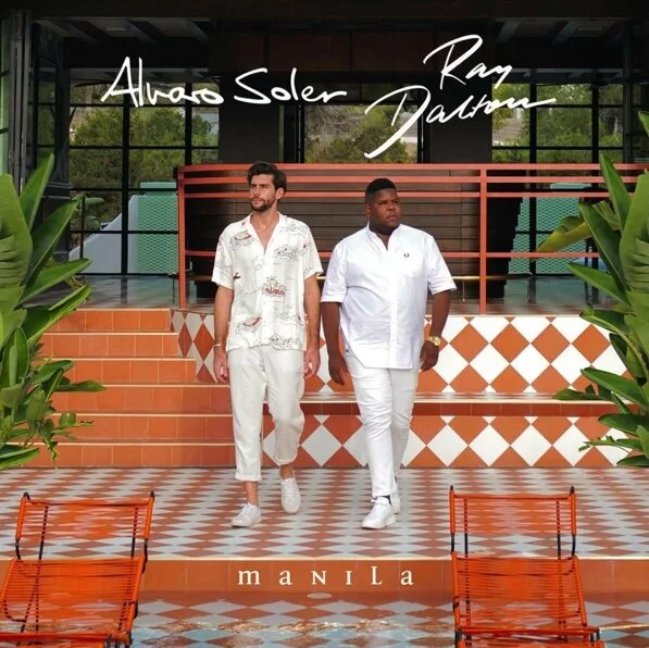 Ray Dalton collabs with Alvaro Soler for new single, "Manila"