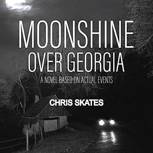Moonshine Over Georgia by Chris Skates