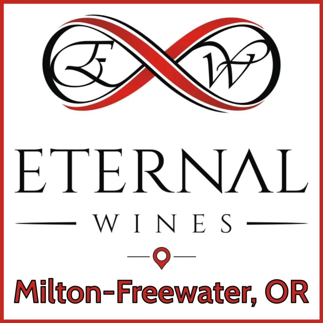Milton-Freewater, OR ☞ Eternal Wine