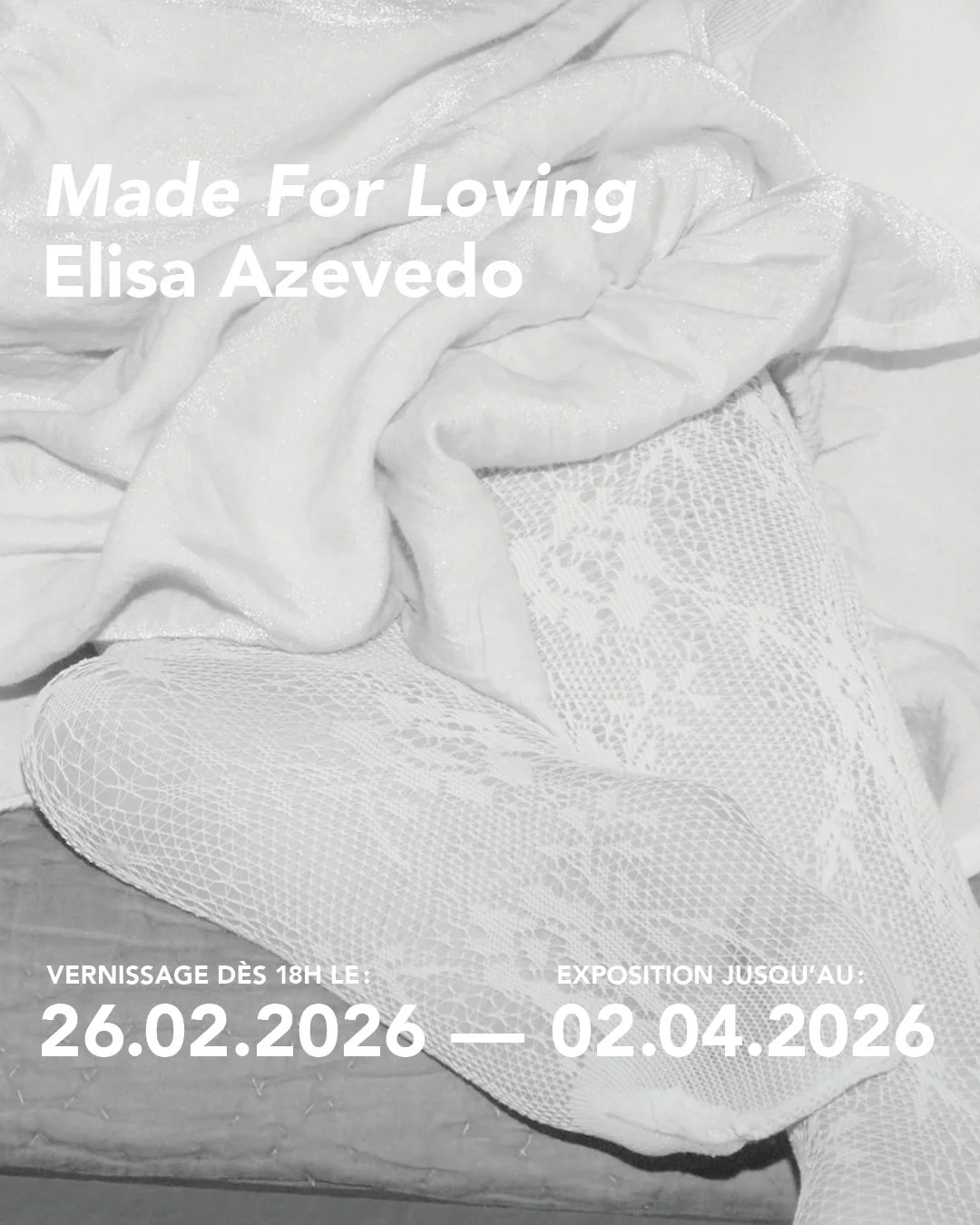 Elisa Azevedo | Made For Loving | 26.02 - 02.04.2026