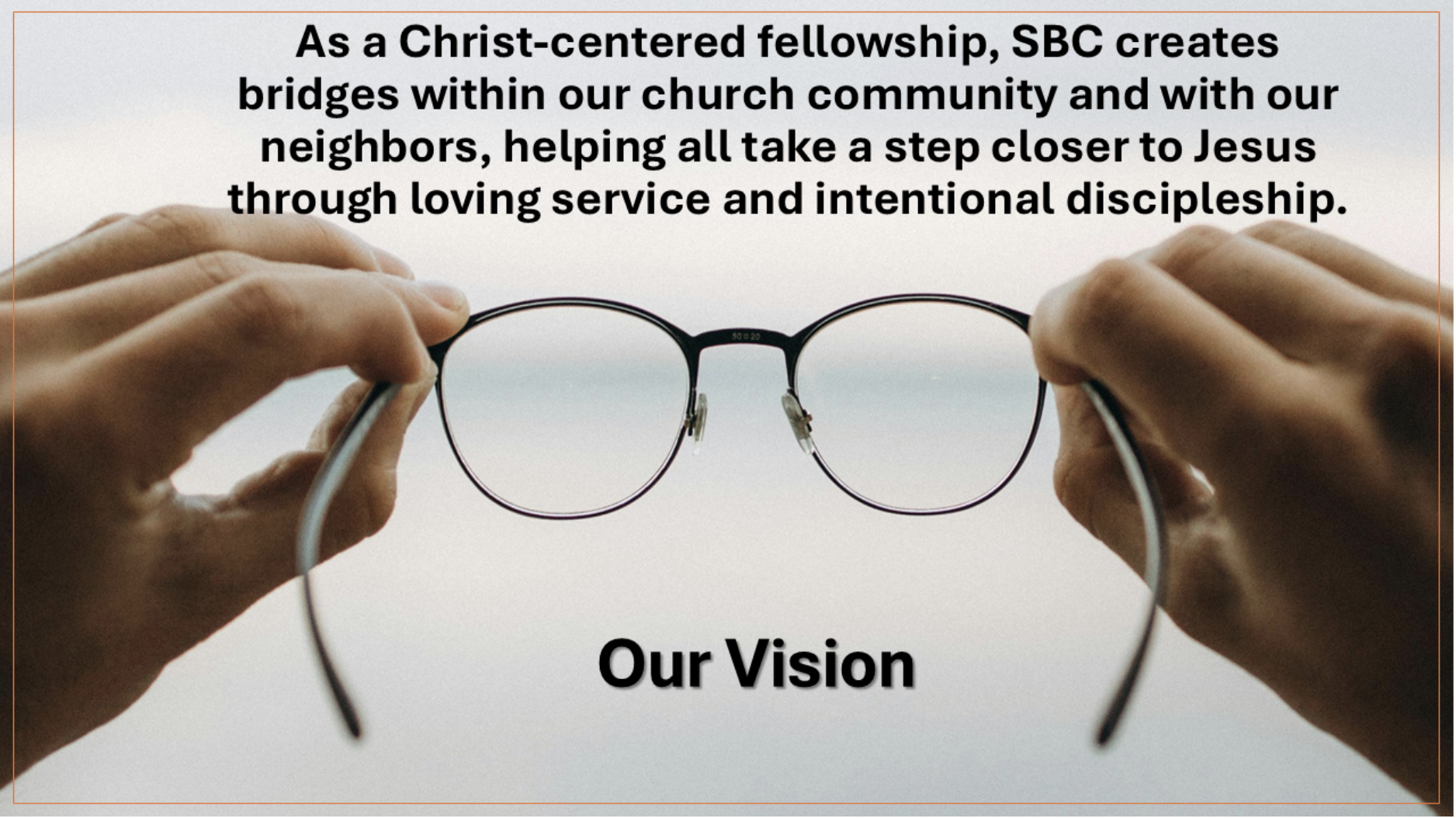 1/18/26 SBC Vision: Take a Step Closer to Jesus 