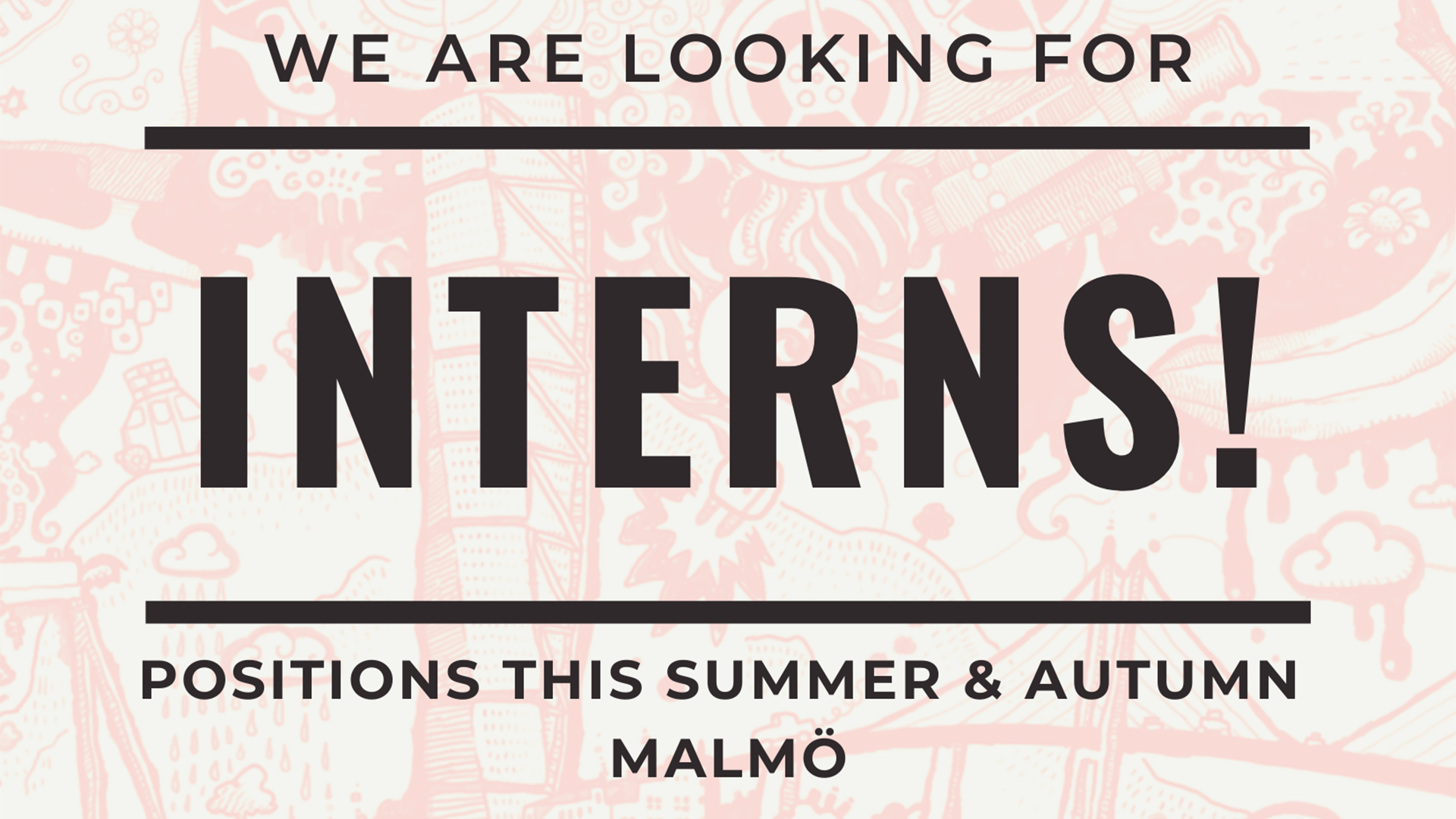 We Are Looking For Interns!