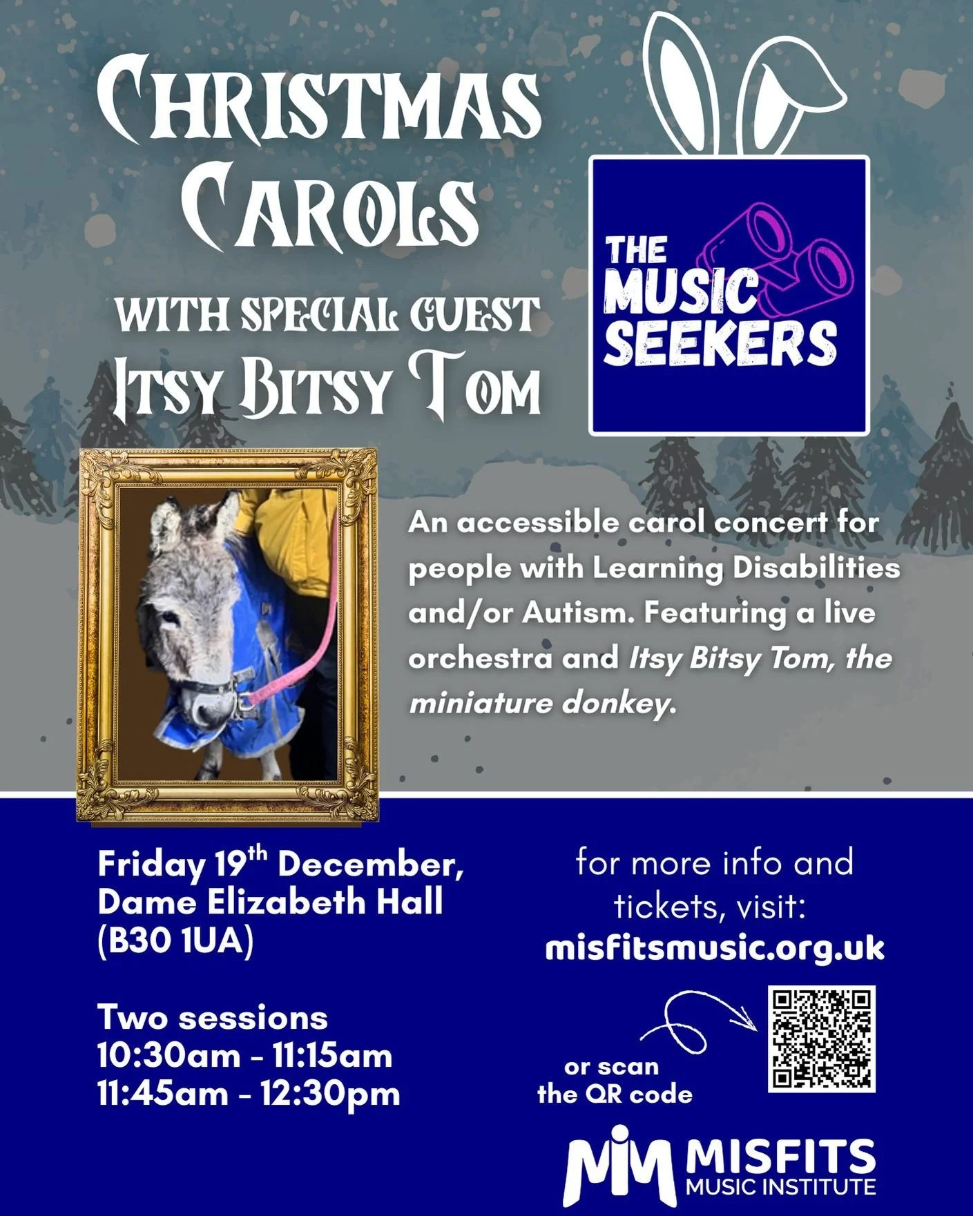 Our accessible carol concert featuring special guest Itsy Bitsy Tom, the miniature donkey,  is right around the corner. It's going to be a lovely time listening to a live orchestra, enjoying refreshments and meeting Tom.

Book your tickets today as s