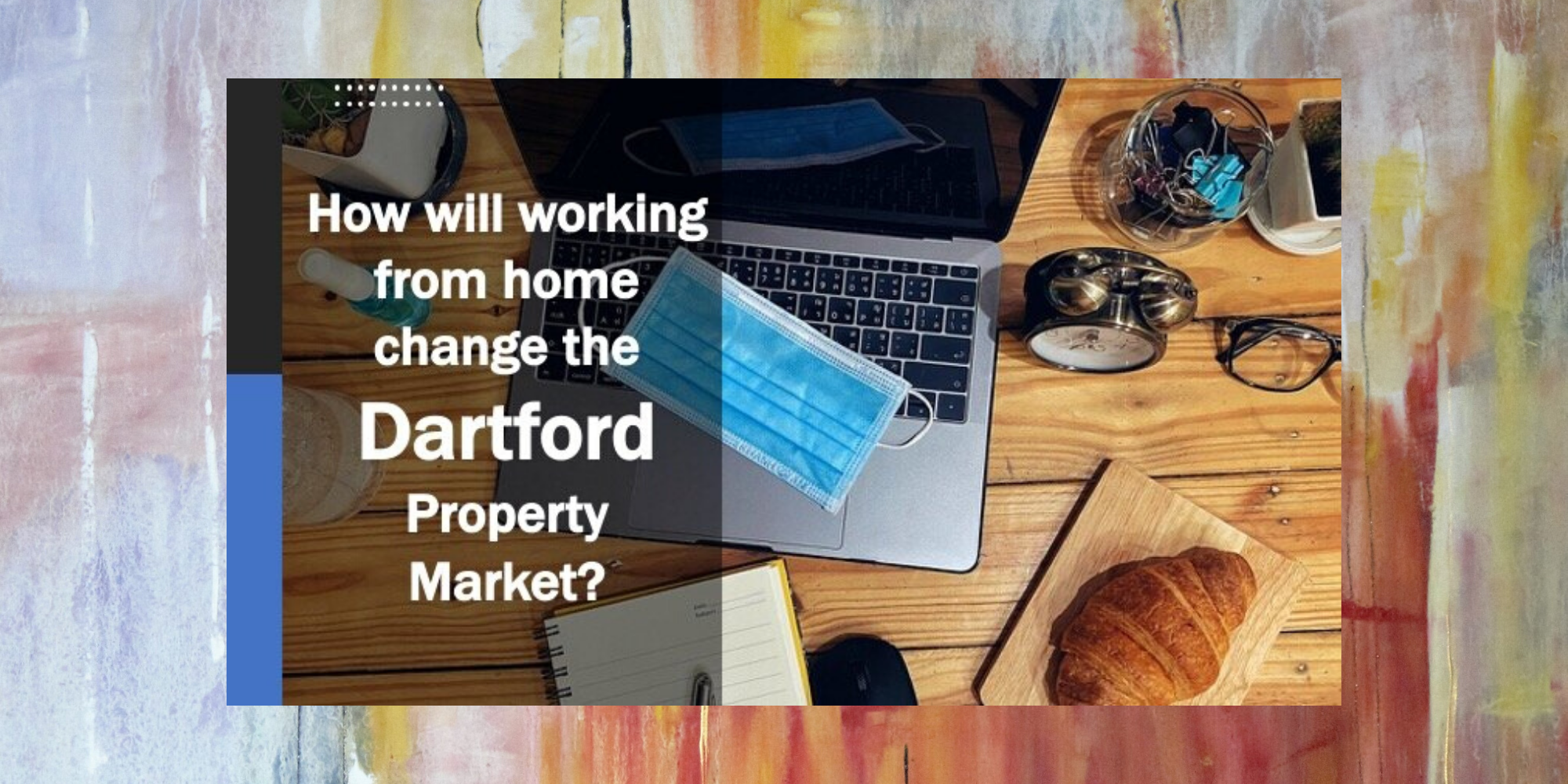 7.4% of Dartford Workers Worked From Home Before Covid-19 – Wonder How Many More Do Now?
