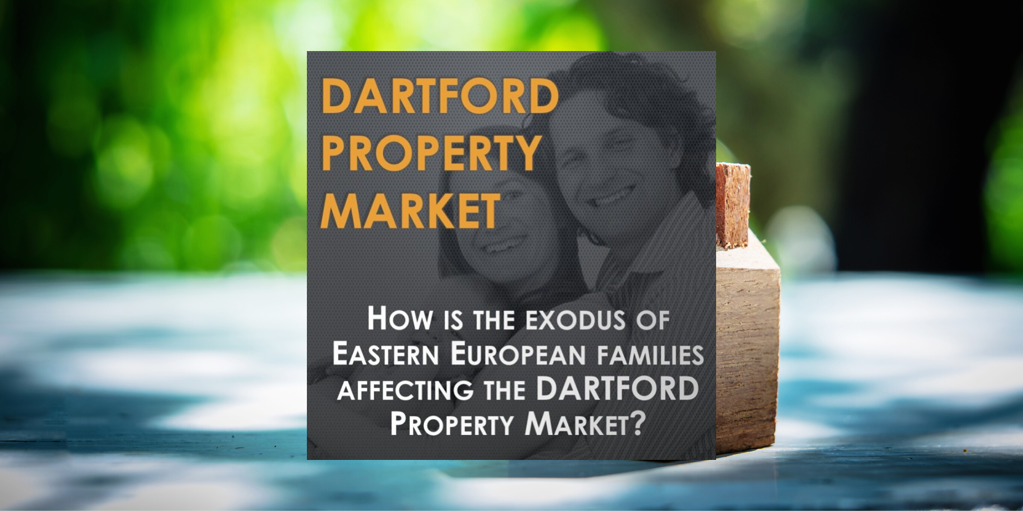 How is the “Exodus” of Eastern Europeans Affecting the Dartford Property Market?