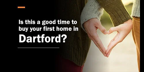 Is This a Good Time to Buy Your First Home in Dartford?