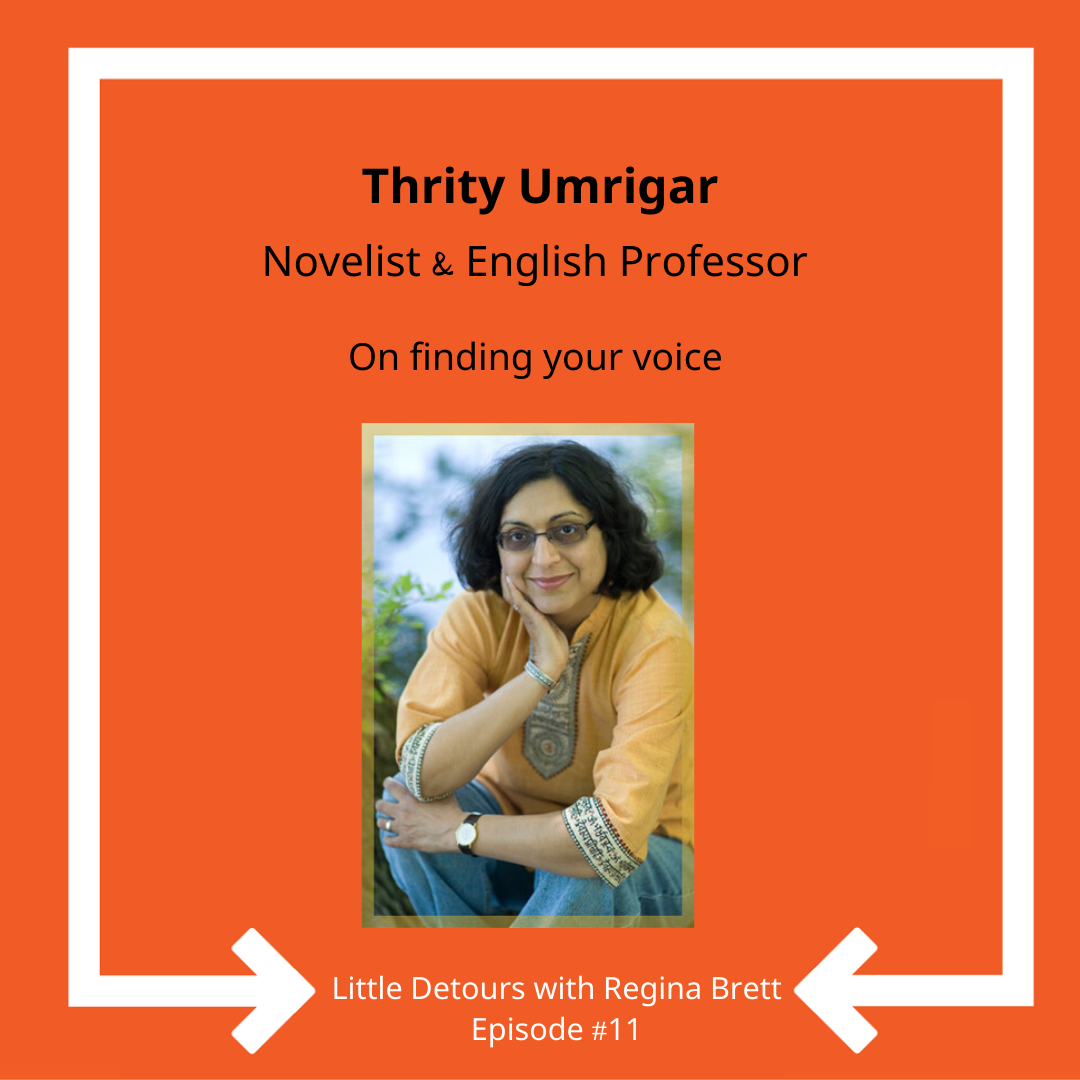 Episode 11:  Finding your voice with Thrity Umrigar
