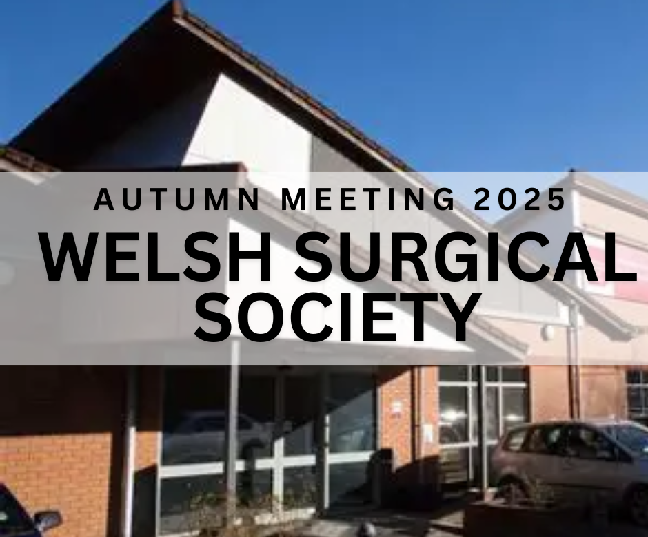 Welsh Surgical Society Autumn Meeting