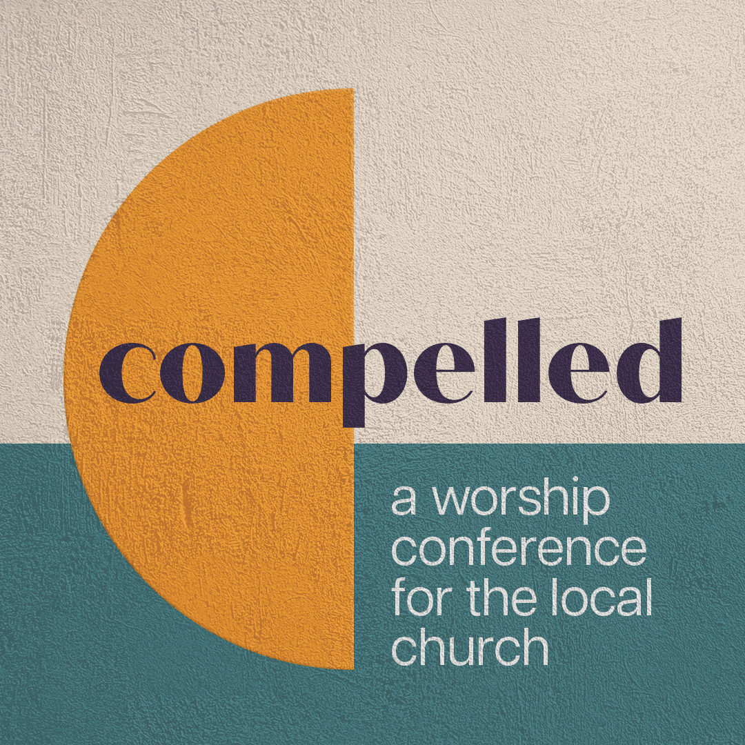 Compelled Worship Conference