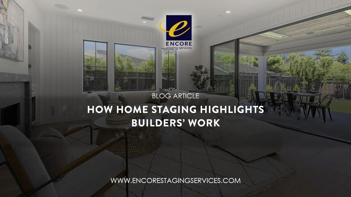 How home staging highlights builders’ work