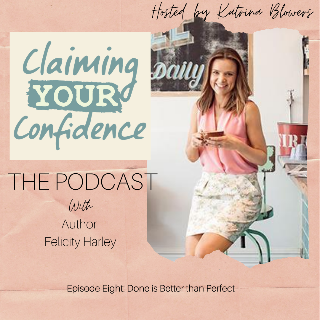 Episode 8 - Done is Better than Perfect with Felicity Harley.