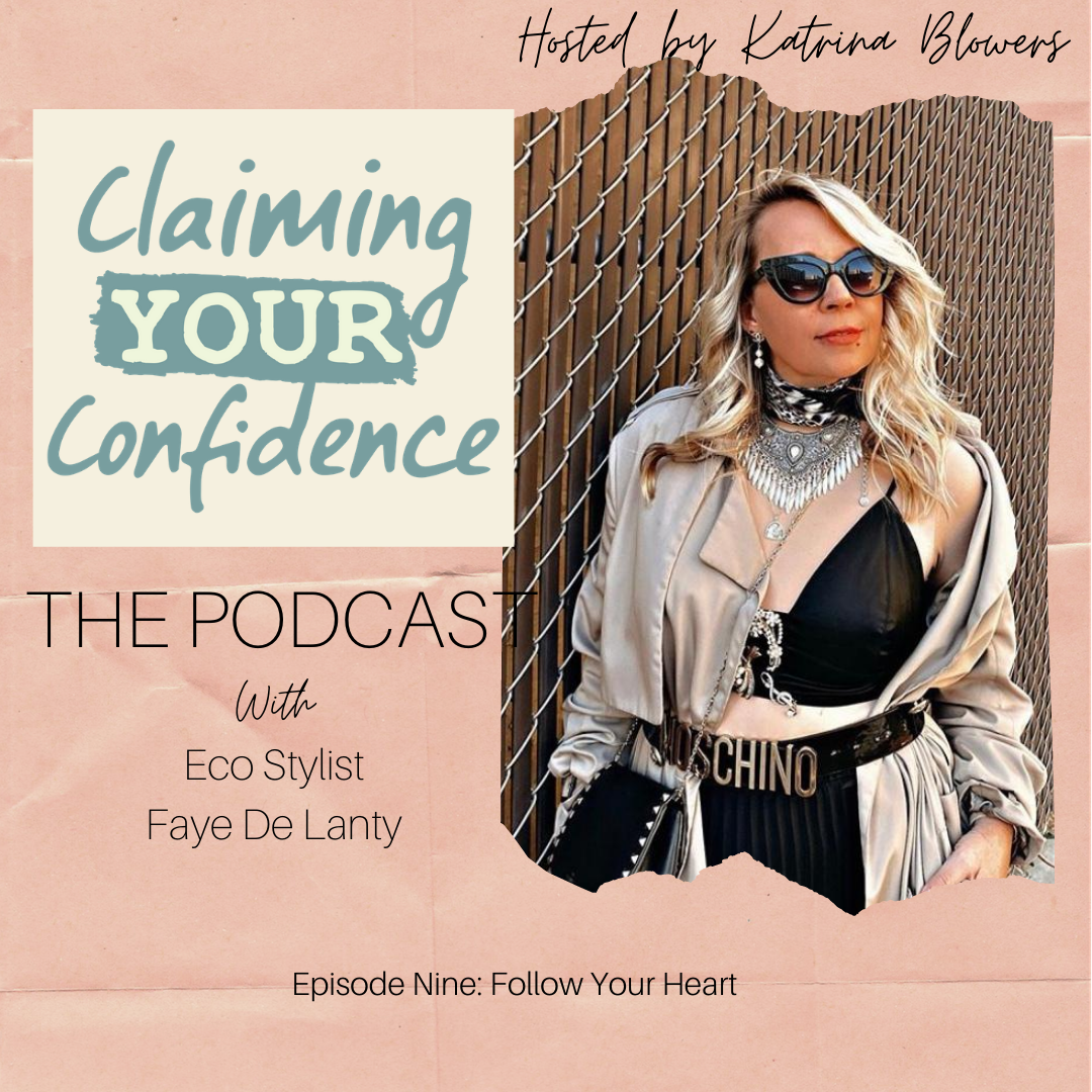 Episode 9 - Follow Your Heart, with Faye De Lanty