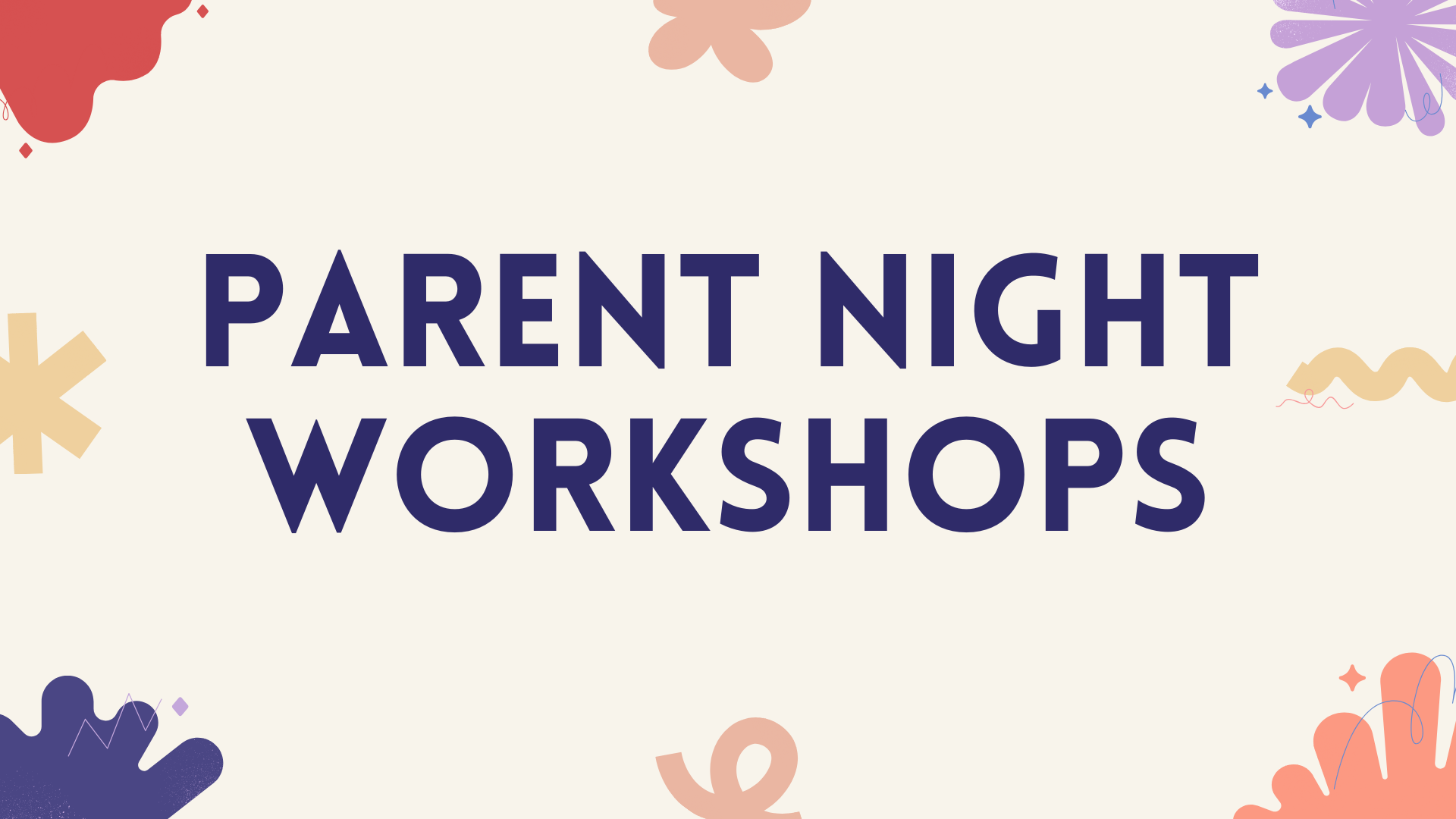 Parent Night Workshops