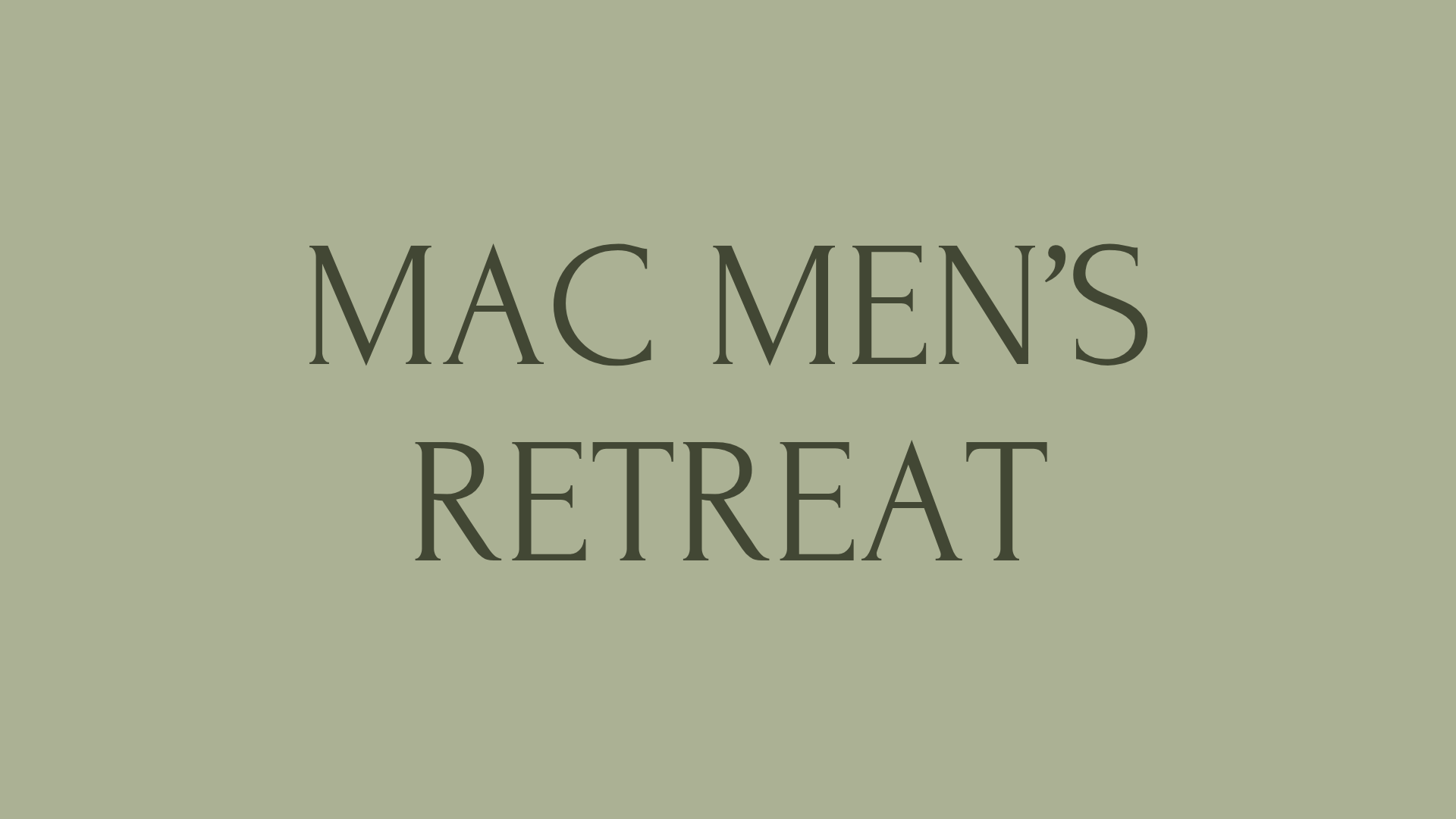 Men’s Retreat