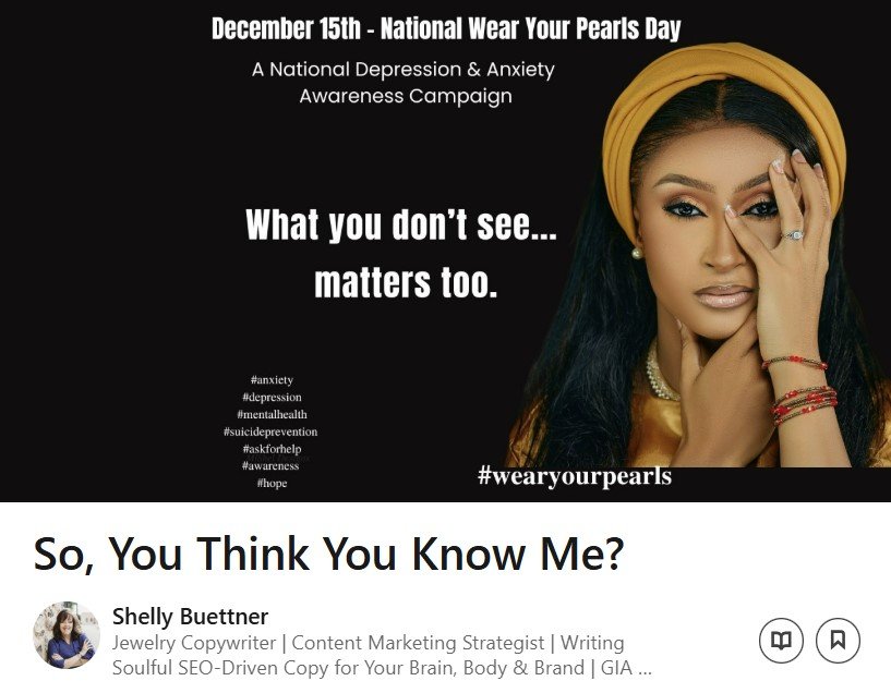 Ad Campaign Creation, Design, Copy, Marketing - Shelly B. Copy. National Wear Your Pearls Day (U.S. Dec. 15th) Mental Health & Wellness Campaign for Anxiety and Depression Awareness