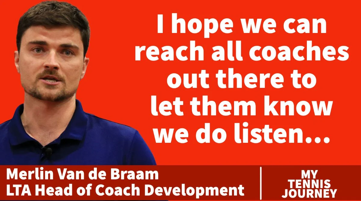 Merlin Van de Braam: The New LTA Coach Development Plan — Serve ...