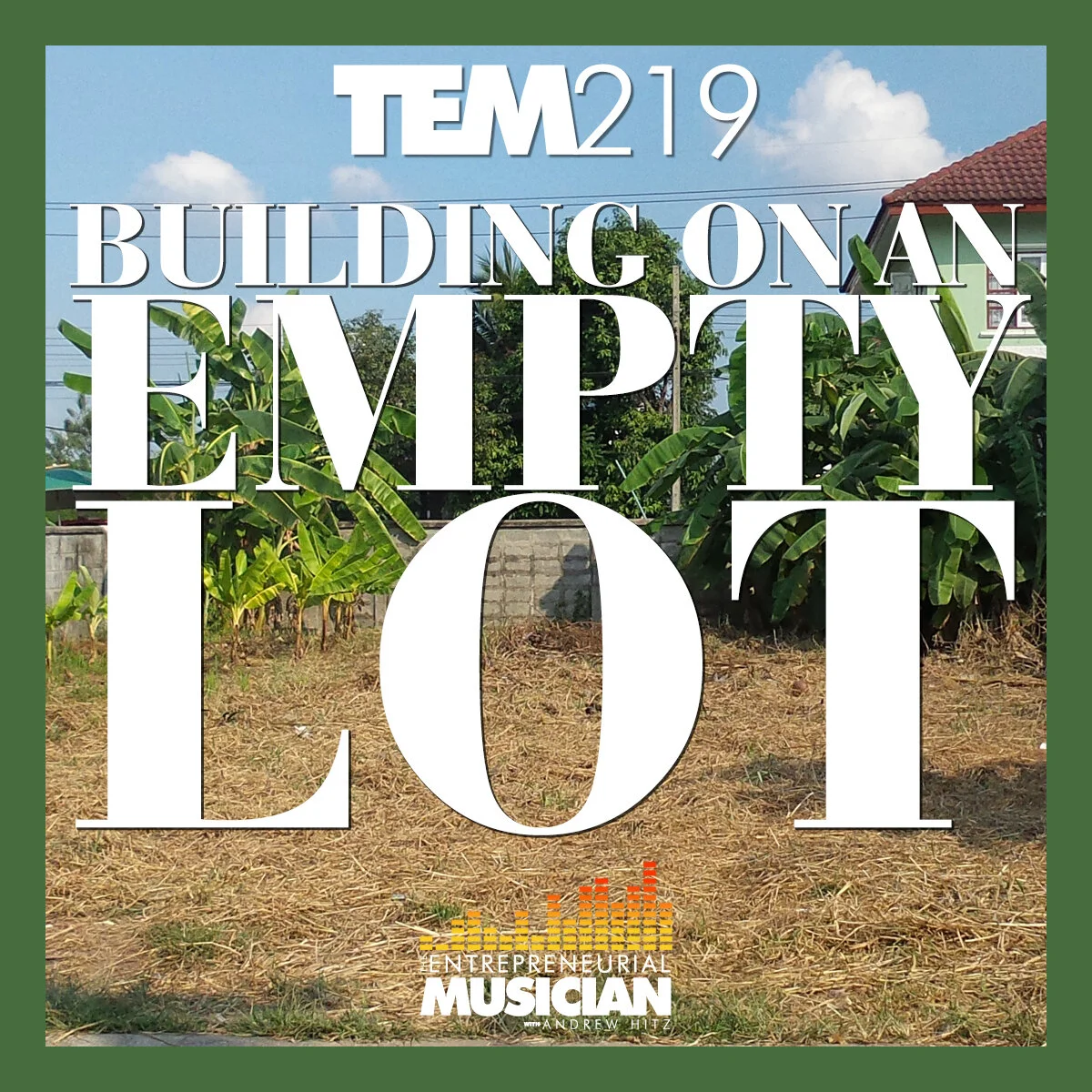 TEM219: Building on an empty lot
