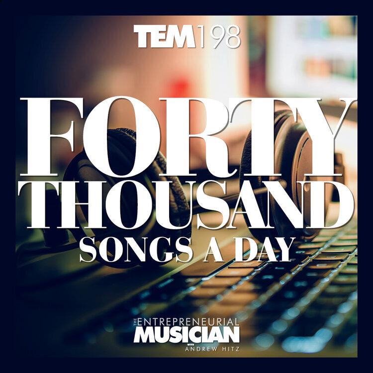 TEM198: 40,000 songs a day (TEM Short)