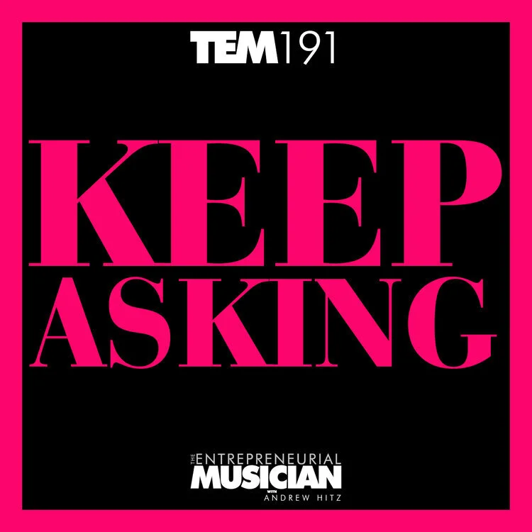 TEM191: Keep asking