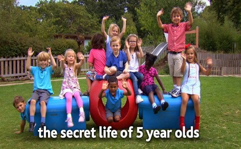 The Secret Life of 5 Year Olds