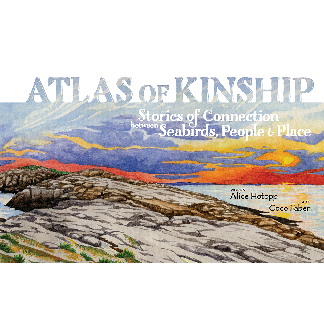 Atlas of Kinship: Seabirds, People &amp; Place.