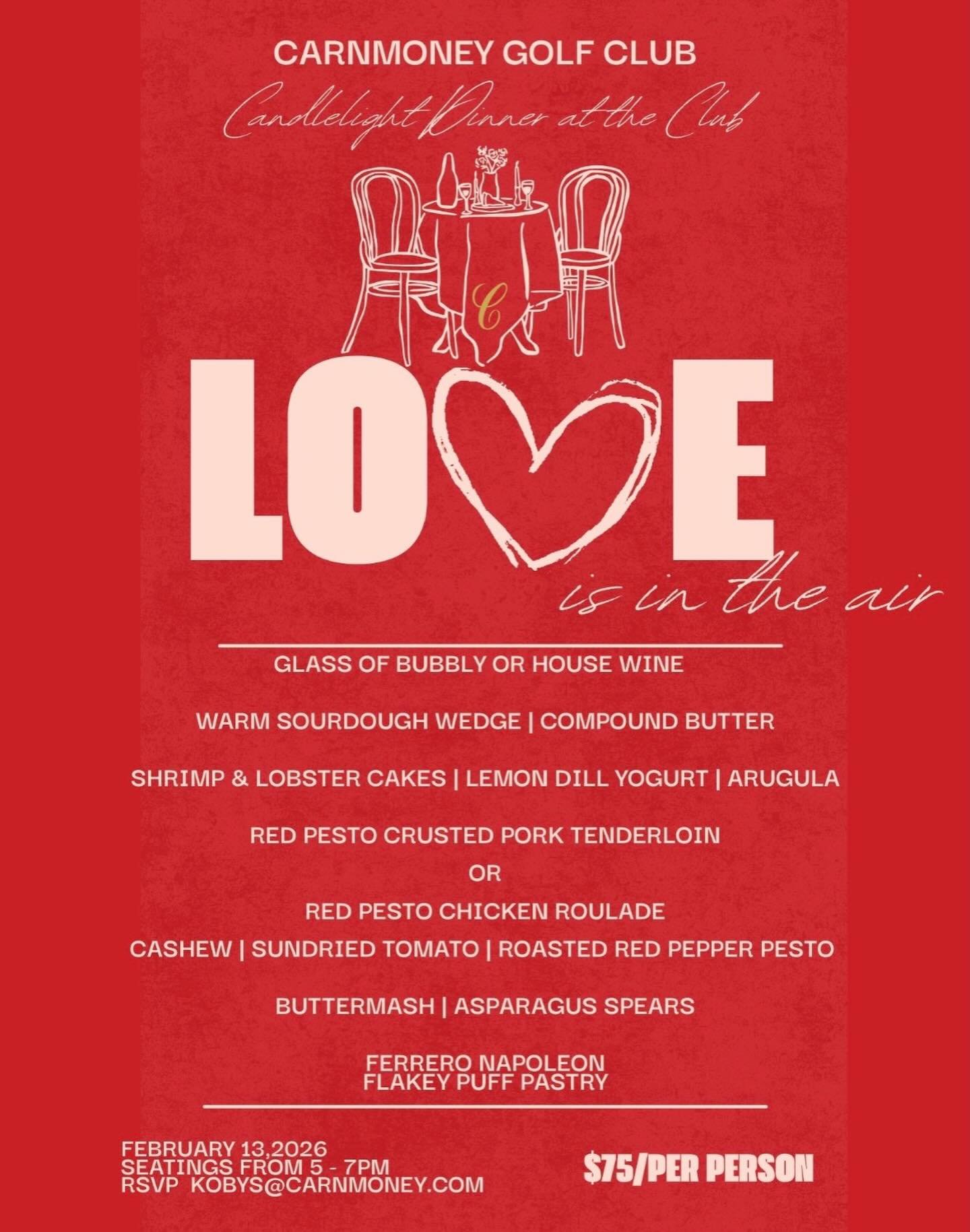 Candlelight Dinner at the Club
Celebrate Valentine&rsquo;s with an unforgettable, chef-crafted menu in a romantic candlelit setting.
February 13, 2026
Seatings available from 5:00&ndash;7:00 PM
Reservations: kobys@carnmoney.com