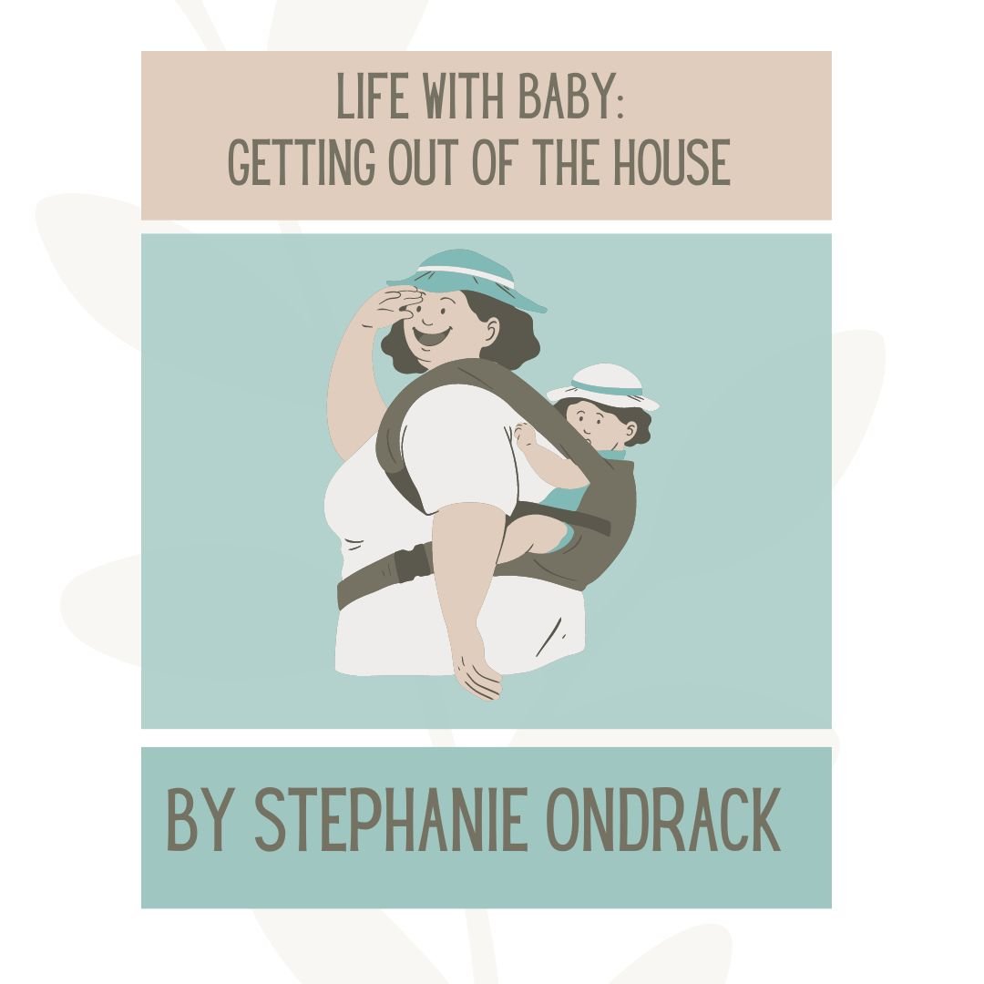 Life with Baby: Getting Out of the House