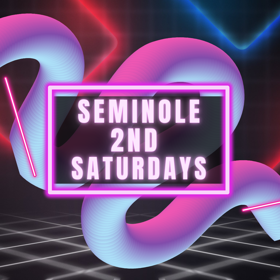 Seminole Second Saturdays are back!!