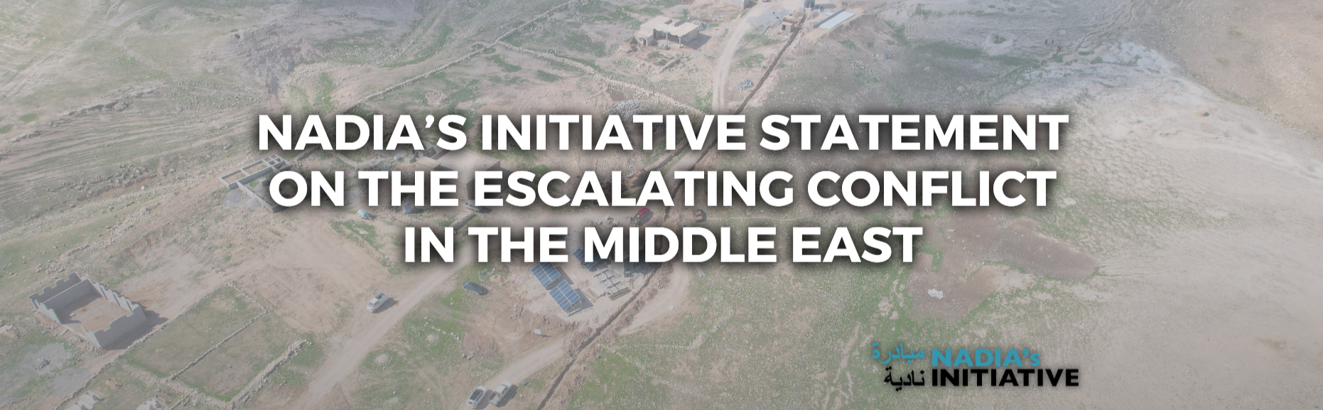 Nadia’s Initiative Statement on the Escalating Conflict in the Middle East