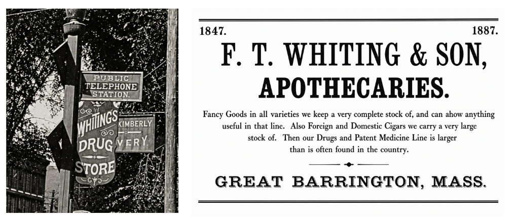 Historic photograph of the F.T. Whiting Drug Store sign in Great Barrington Massachusetts. Advertisement for F.T. Whiting & Son Apothecaries in Great Barrington Massachusetts