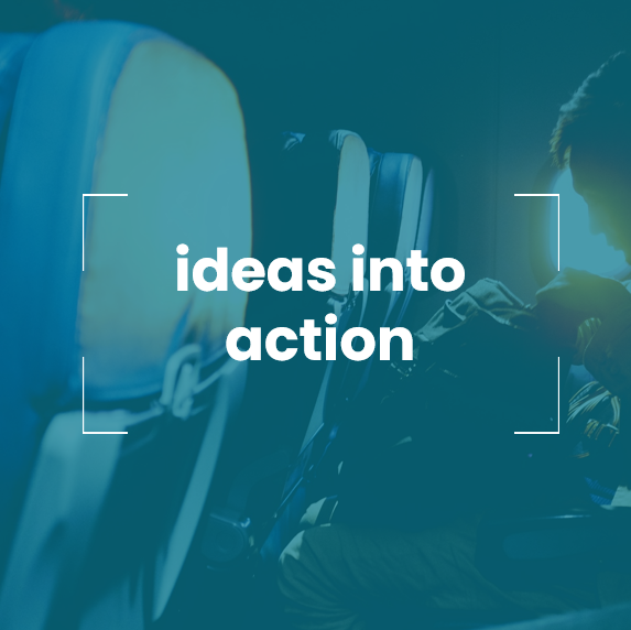ideas into action
