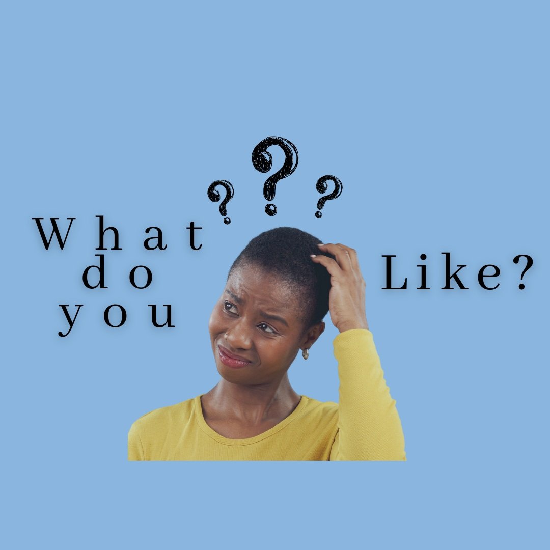 What do you like?