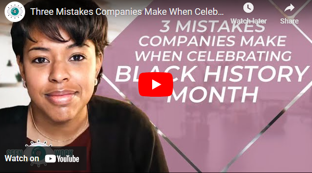 Three Mistakes Companies Make When Celebrating Black History Month
