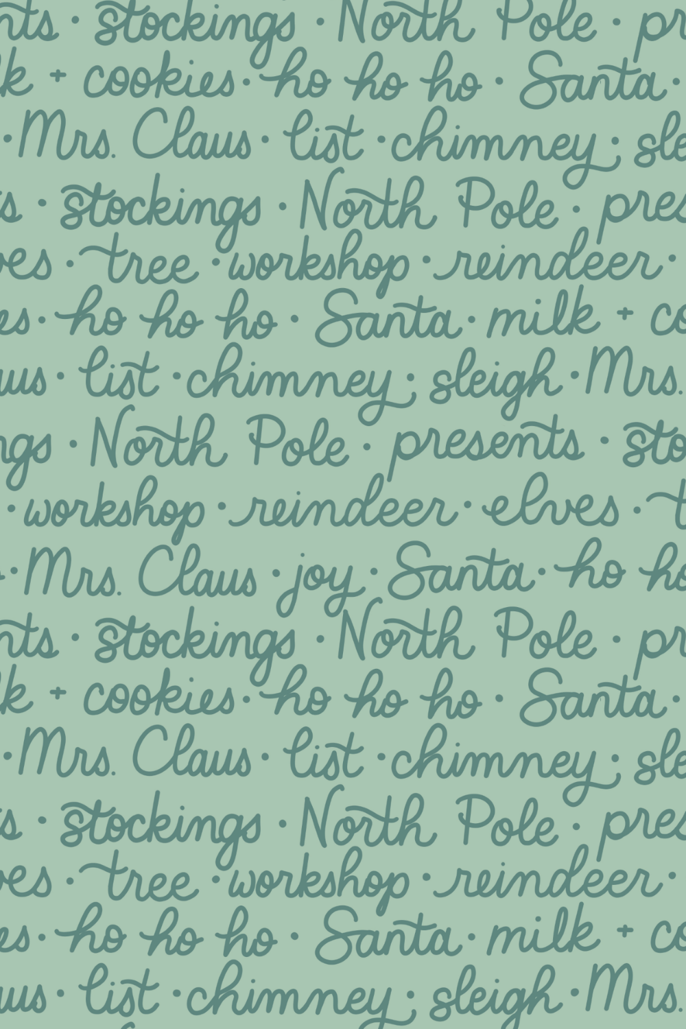 Background with Christmas-related handwritten words like 'stockings,' 'North Pole,' 'Santa,' 'Mrs. Claus,' 'chimney,' 'sleigh,' 'joy,' 'presents,' and 'reindeer' on a light green background.