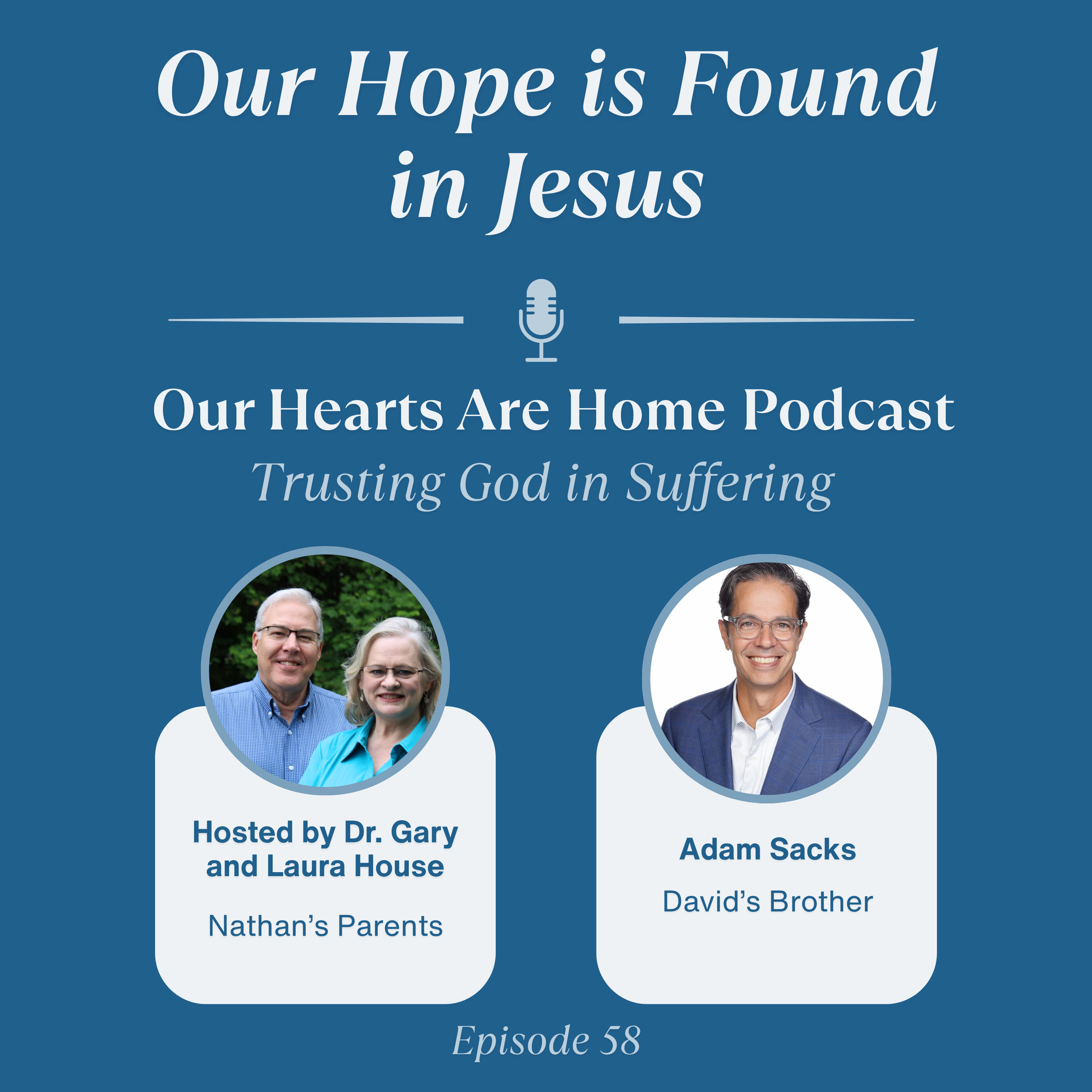 EPISODE 58 ADAM SACKS — Our Hearts Are Home