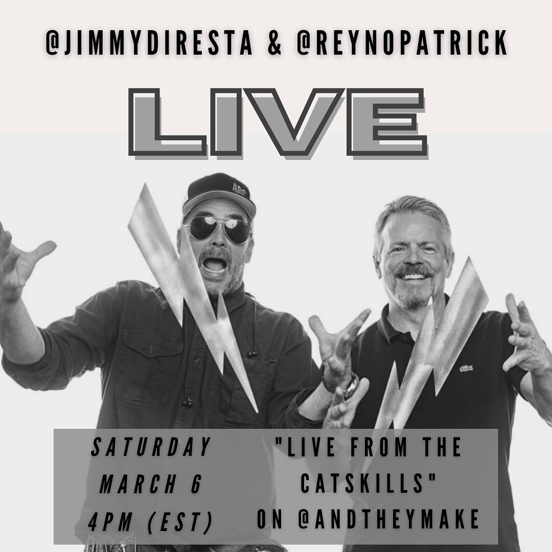 @jimmydiresta &amp; @reynopatrick
.
 ⚡️LIVE on @andtheymake⚡️ this SATURDAY March 6th at 4:00 PM (EST)
.
Jimmy DiResta and Patrick Reynolds will be running the show. We&rsquo;ll be getting the scoop on the famous Catskill Mountain chairs AND they&rsq
