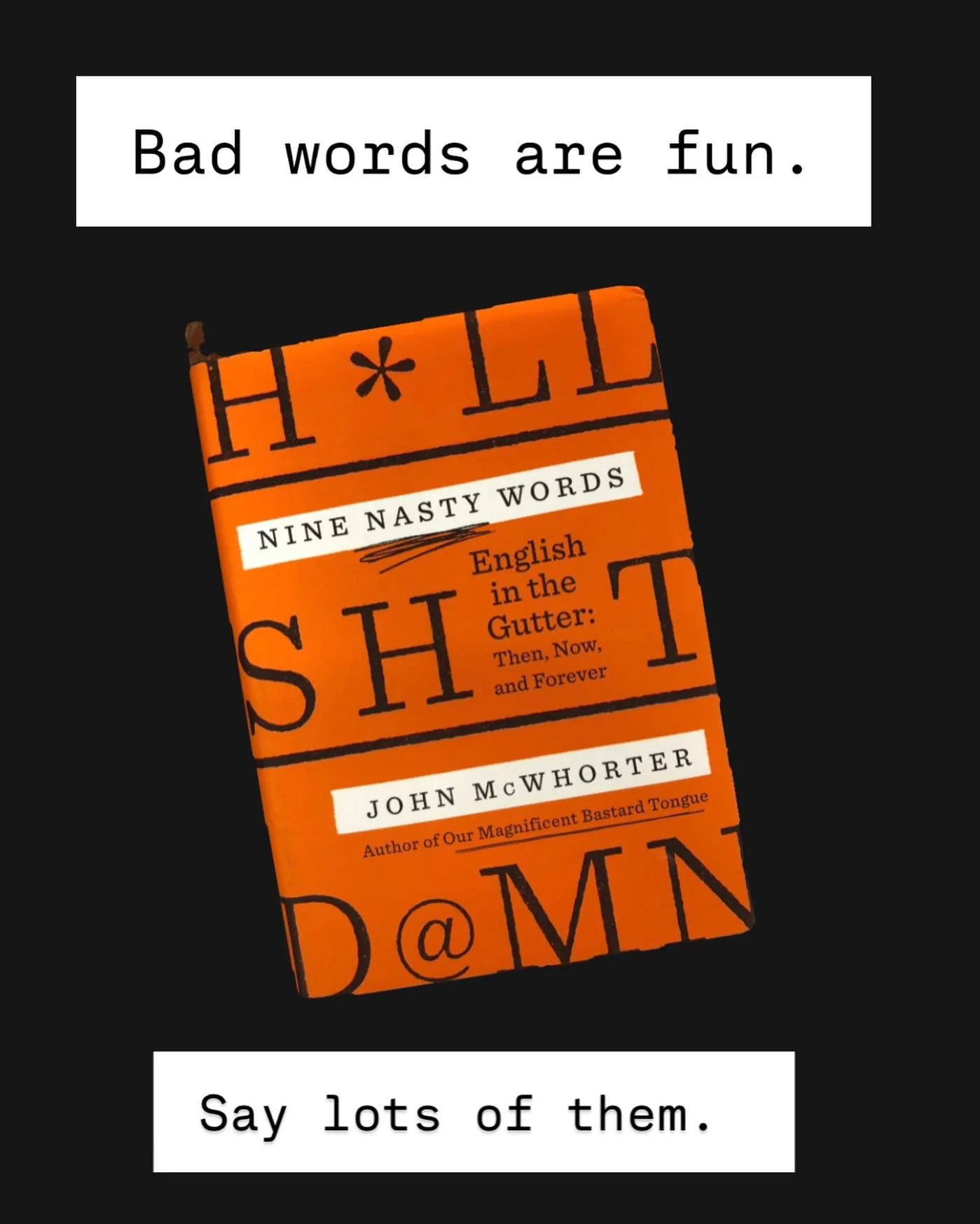Etymology of naughty words.  Sounds like a #*%* great time. 
#bibliophile #bookstagram #bookstagrammer #johnmcwhorter 
@thegarageon25