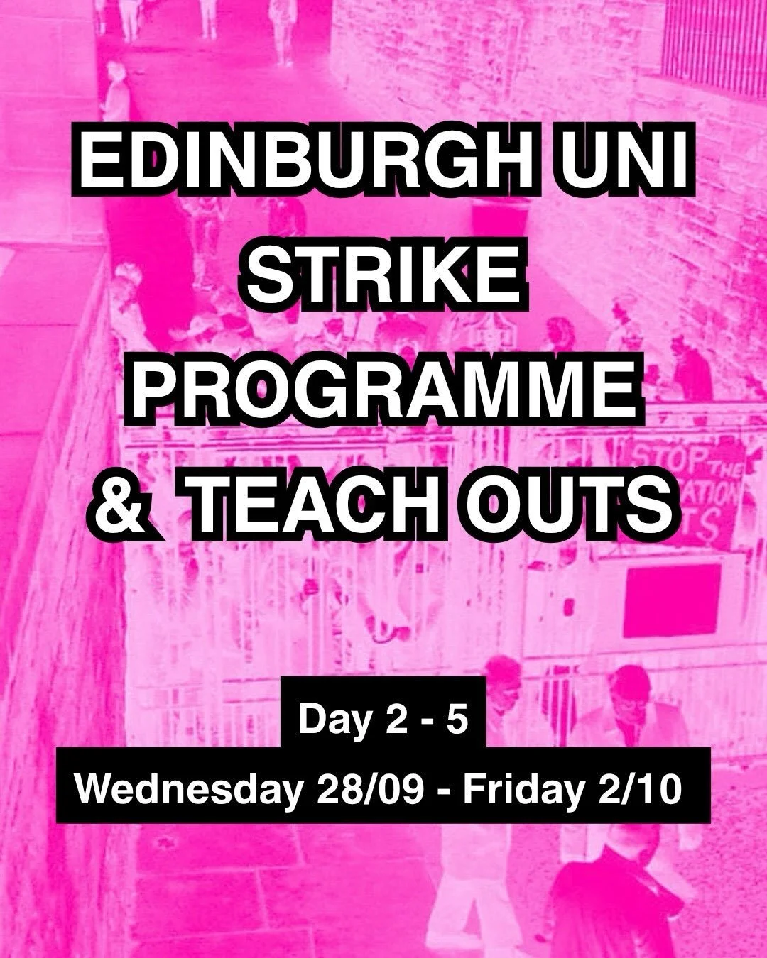STRIKE PROGRAMME &amp; TEACH-OUTS Day 3, 4 &amp; 5

STUDENT-STAFF ASSEMBLY @sssn_edi : Wednesday 30/09 12-2pm

RALLY TO PARLIAMENT @dundeeucu: Thursday 1/10 12:30pm

#strike
#edinburgh 
#edinburghuniversity