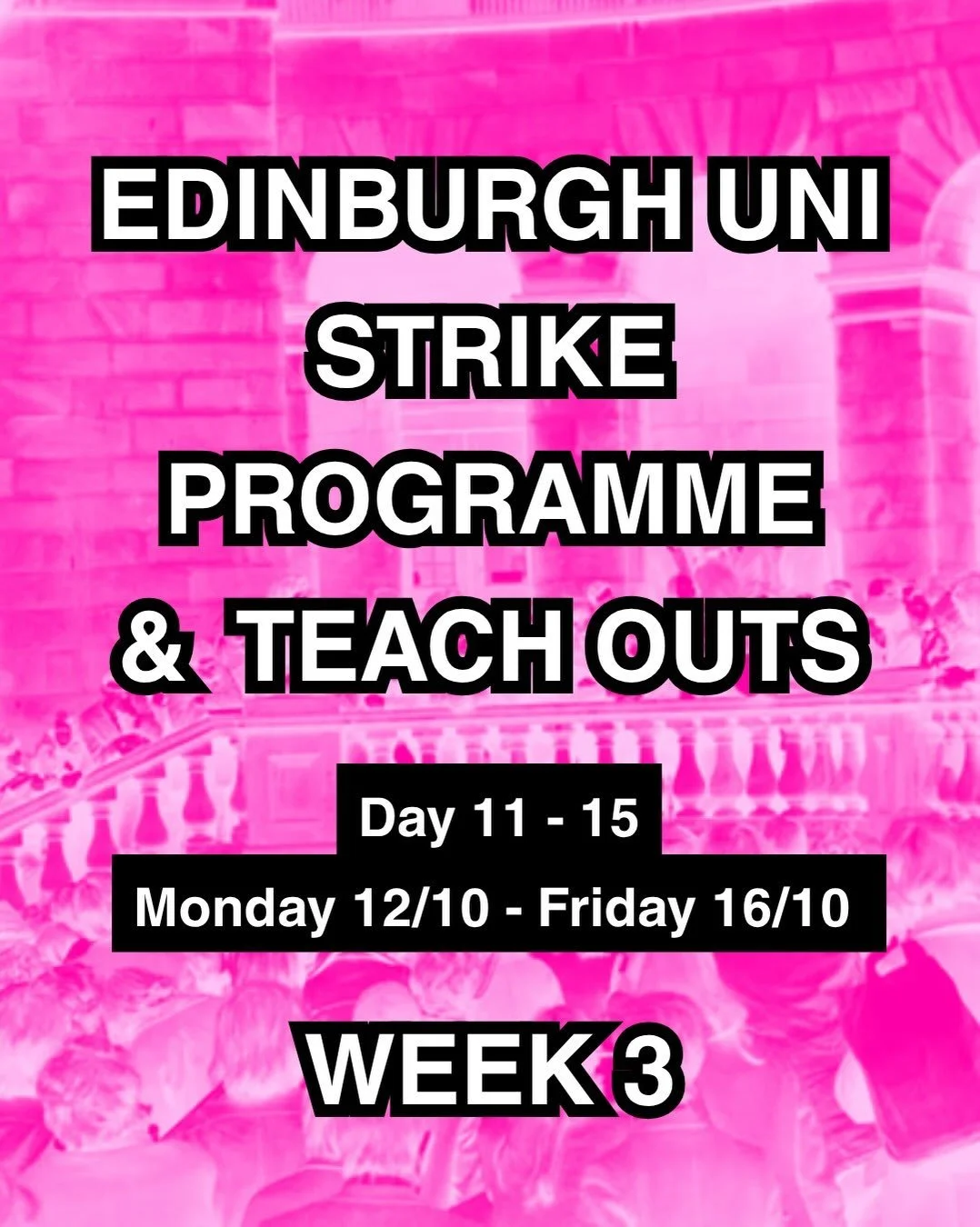 Edinburgh strike programme and teach-outs - WEEK 3

Monday 12/10-Friday 16/10

Teach-outs are for everyone 🫶
Support the uni strikes, join the picket, donate to the strike fund ✊✊✊

#solidarity 
#edinburghuni 
#strike